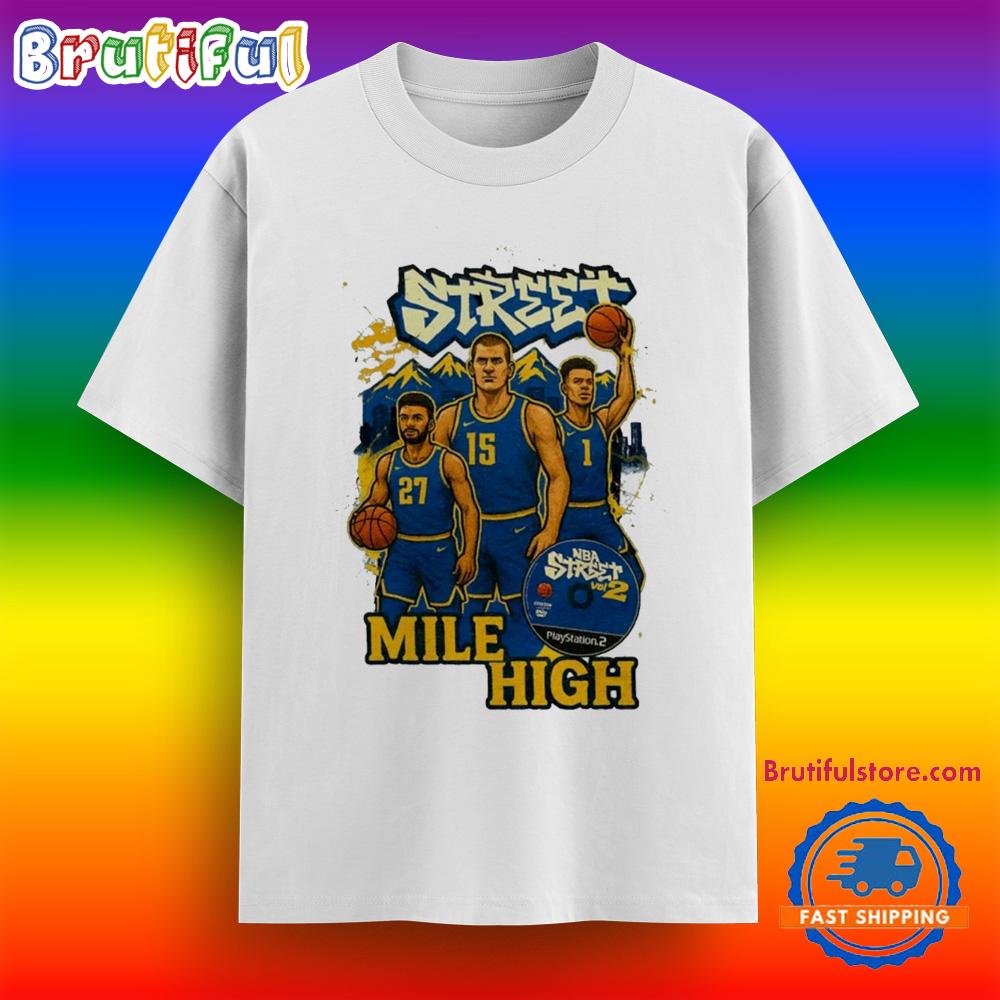 Street Mile High Denver Nuggets Shirt