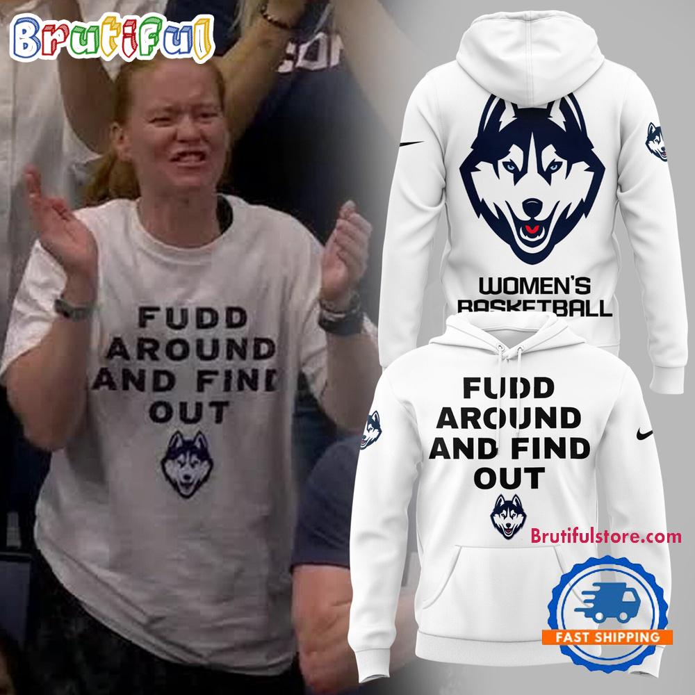 UConn Huskies Women’s Basketball FUDD AROUND AND FIND OUT Hoodie