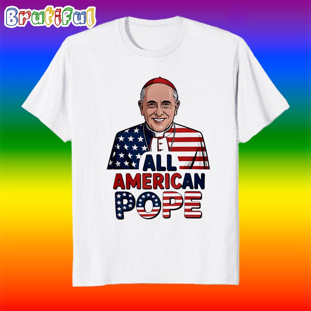 All American Pope Leo XIV T Shirt