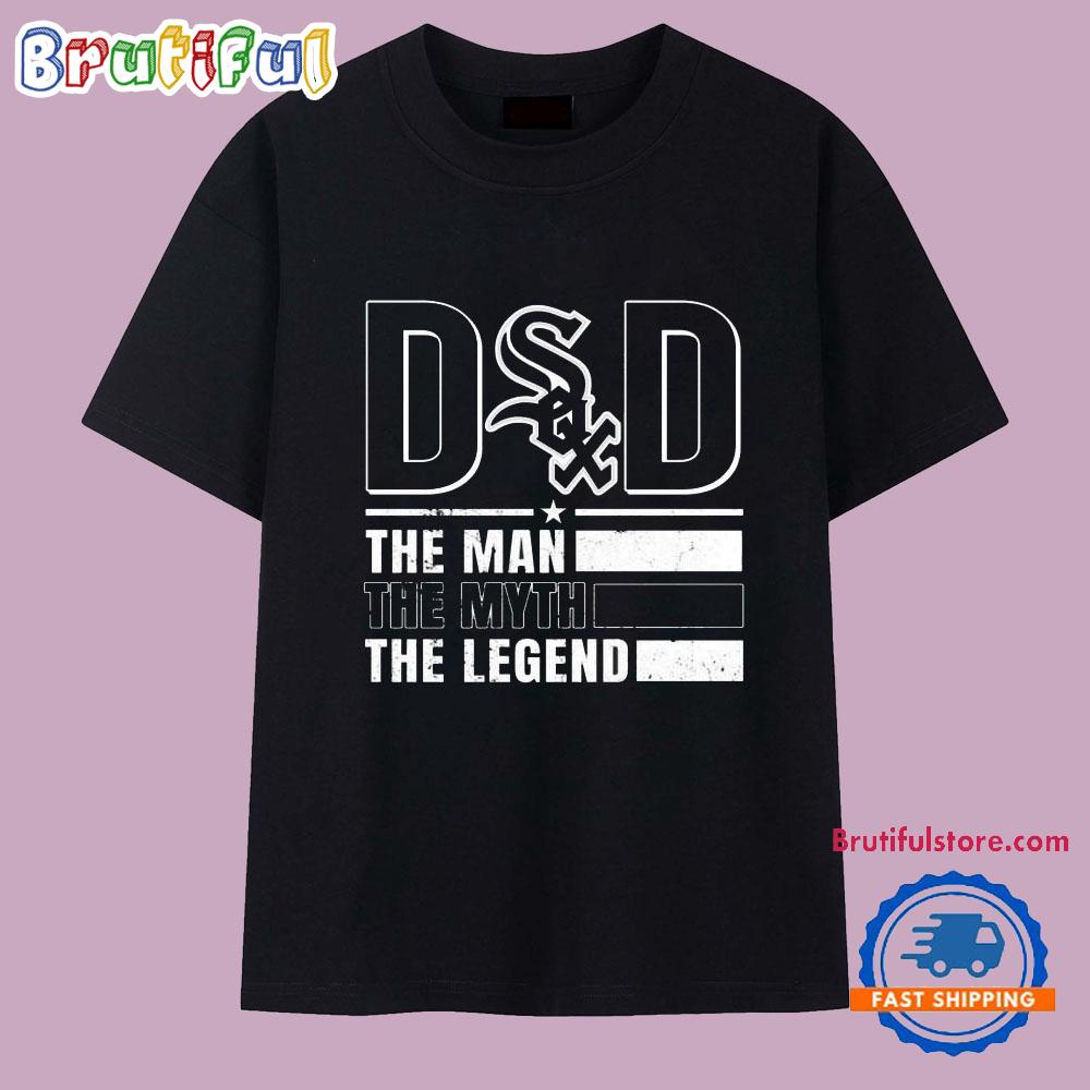 Chicago White Sox Dad The Man The Myth The Legend 2025 T Shirt