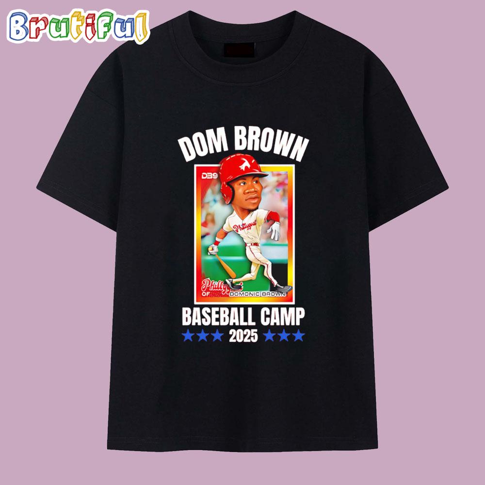 Dom Brown Baseball Camp 2025 Philadelphia Phillies T Shirt