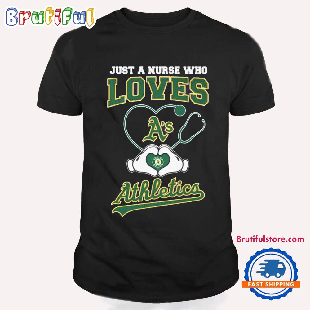 Just a Nurse Who Loves Oakland Athletics Heart Hand T Shirt