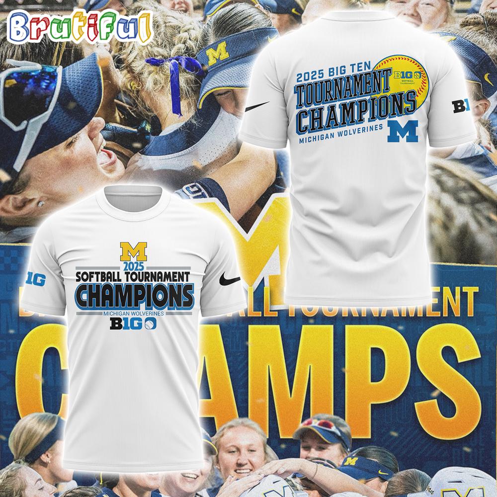 Michigan Wolverines Softball 2025 Big Ten Tournament Champions T Shirt