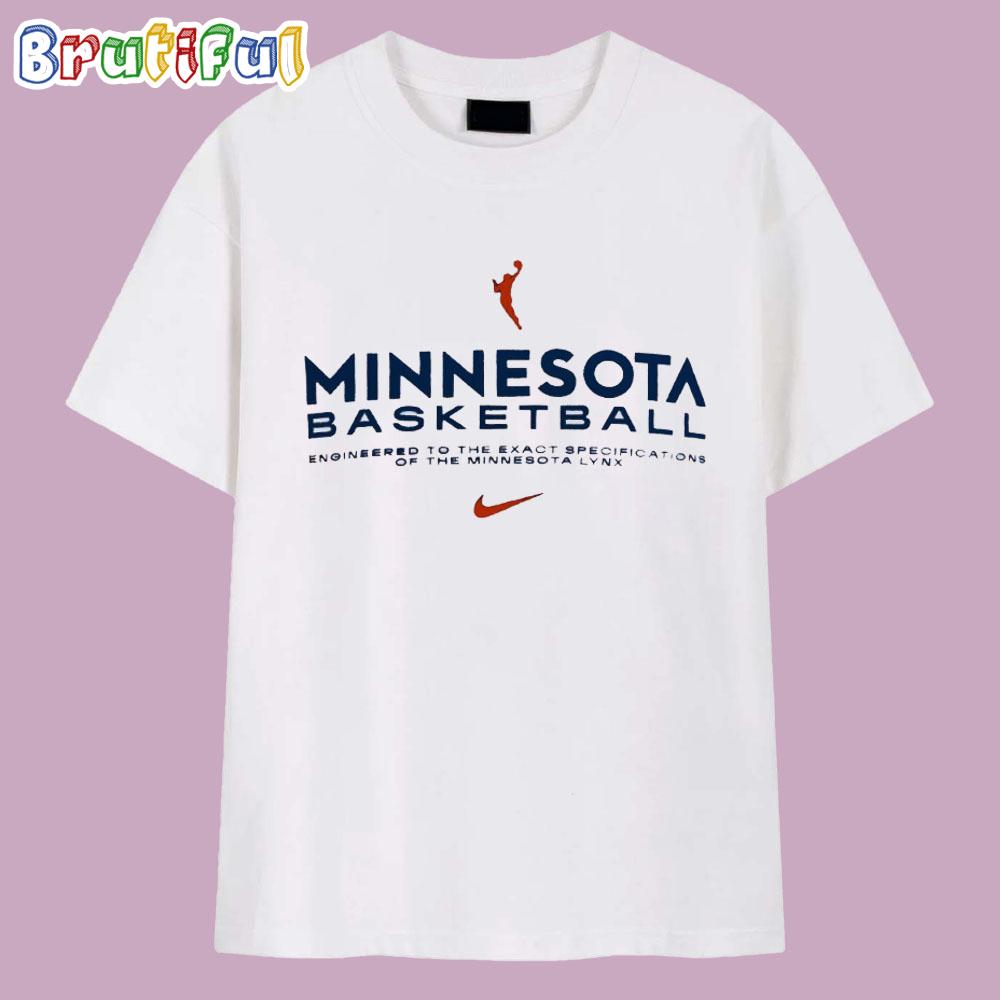 Minnesota Basketball Engineered to the Exact Specifications of the Minnesota Lynx T Shirt