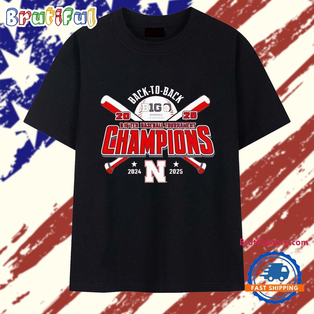Nebraska Cornhuskers 2024 – 2025 Back 2 Back Big Ten Baseball Champions T Shirt