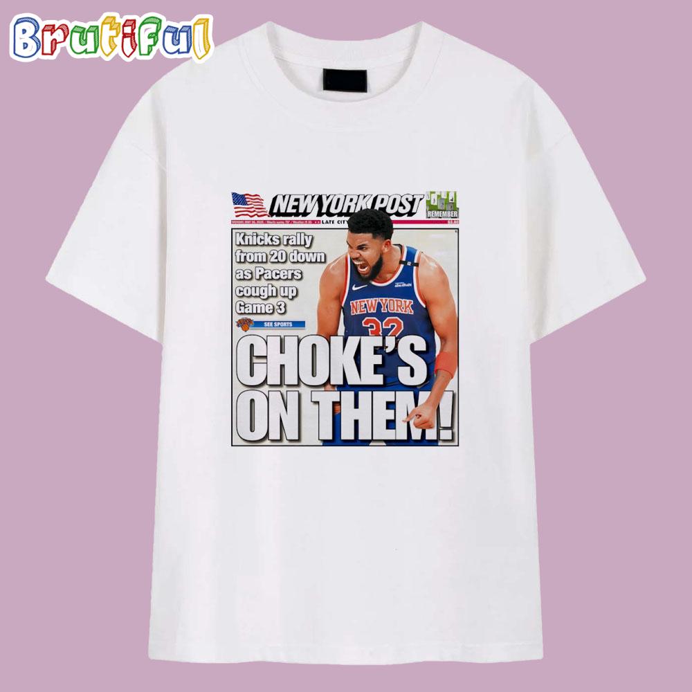 New York Post the Knicks Karl-anthony Towns Choke’s on Them T Shirt