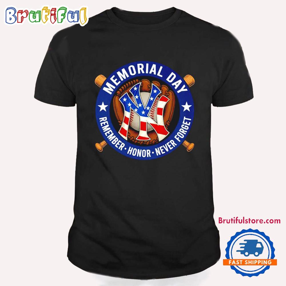 New York Yankees Memorial Day Remember Honor Never Forget T Shirt