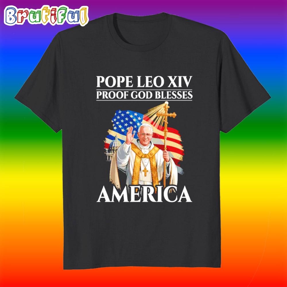 Pope Leo XIV Proof God Blesses America T Shirt
