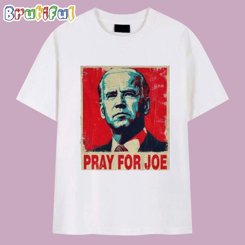 Pray For Joe Support Joe Biden On His Fight Against Prostate Cancer T Shirt