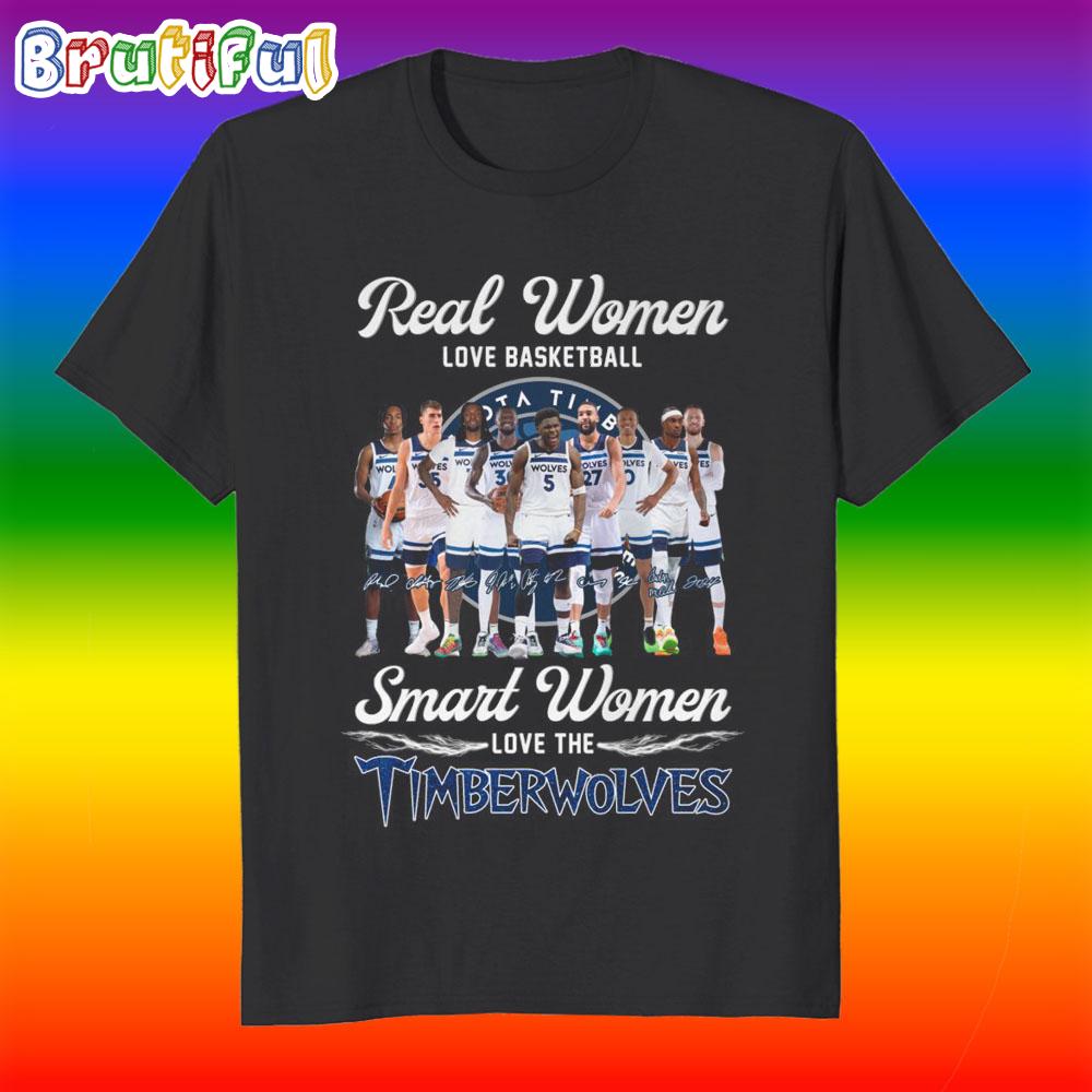 Real Women Love Basketball Smart Women Love The Timberwolves T Shirt