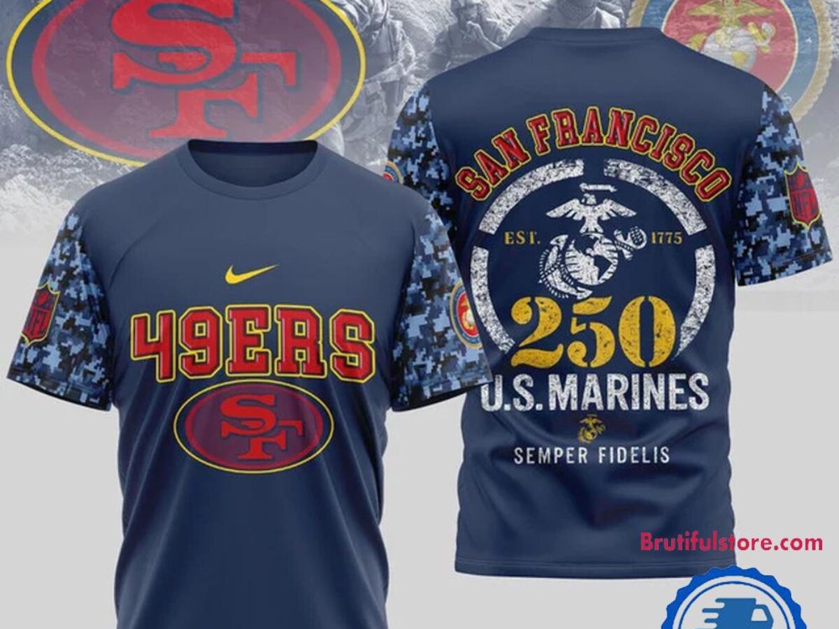 NFL San Francisco 49ers US Marines 250 Years Est.1775 Unisex 3D T