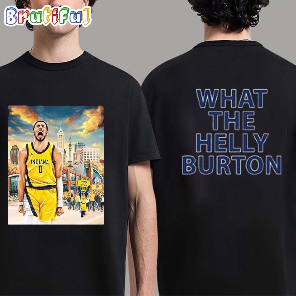 Tyrese Haliburton What The Helly Burton T Shirt