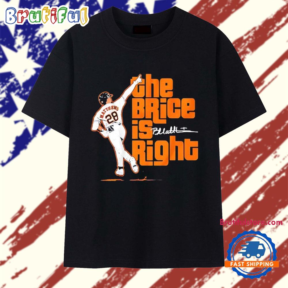 Brice Matthews Houston Astros the Brice is Right Signature T Shirt
