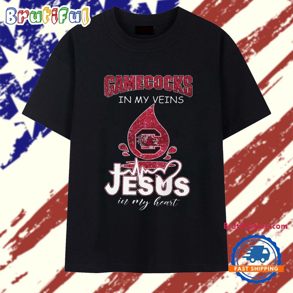 Gamecocks In My Veins Jesus In My Heart 2025 T Shirt
