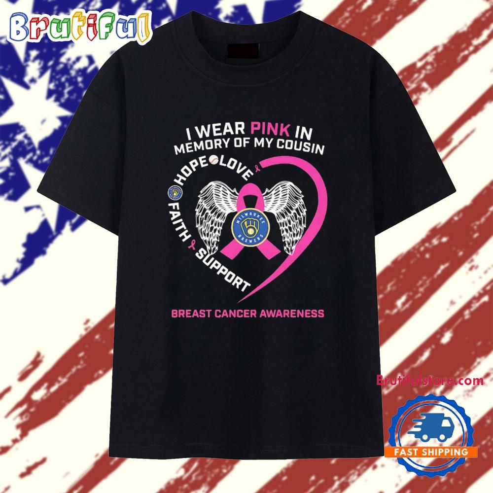 I Wear Pink In Memory Of My Cousin Breast Cancer Awareness Milwaukee Brewers T Shirt