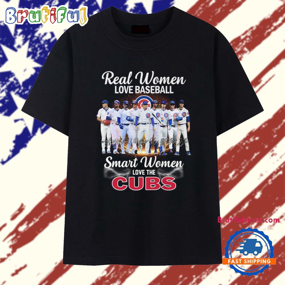 Real Women Love Baseball Smart Women Love The Cubs Team Graphic T Shirt