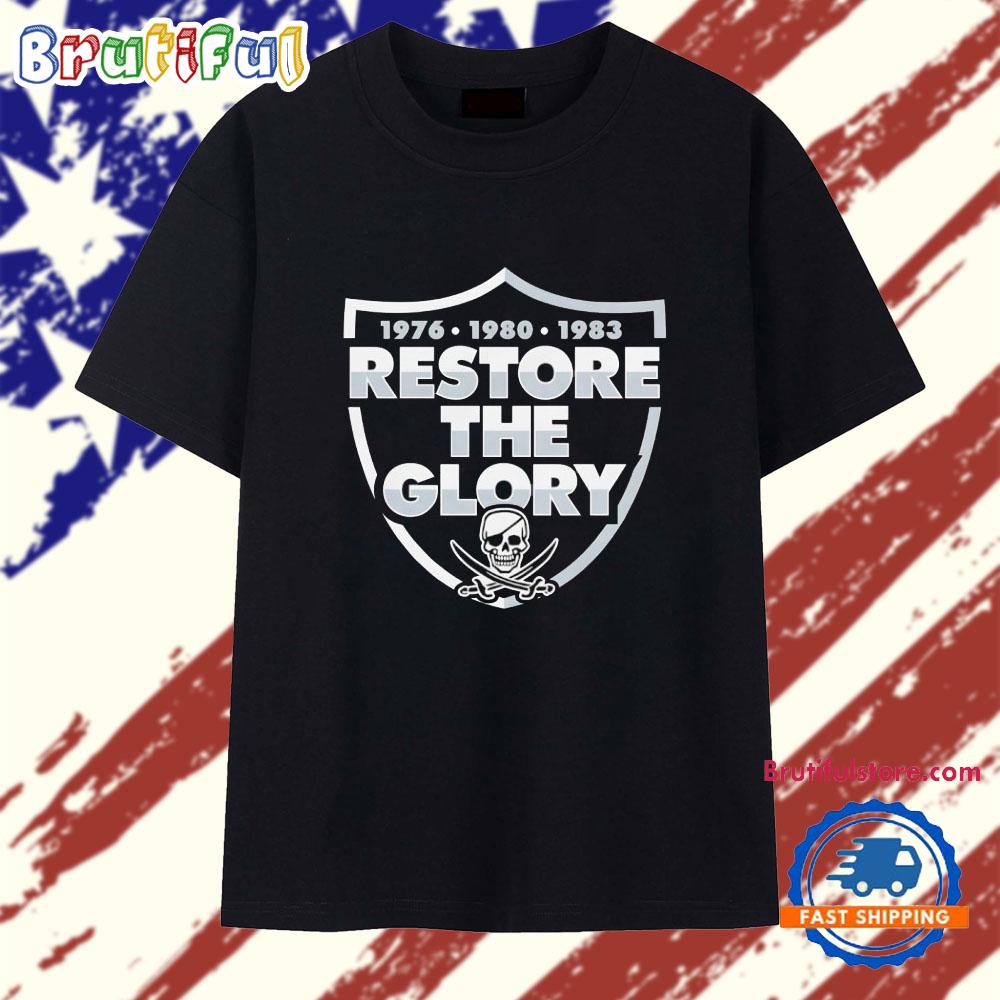 Restore The Glory Las Vegas Raiders T Shirt