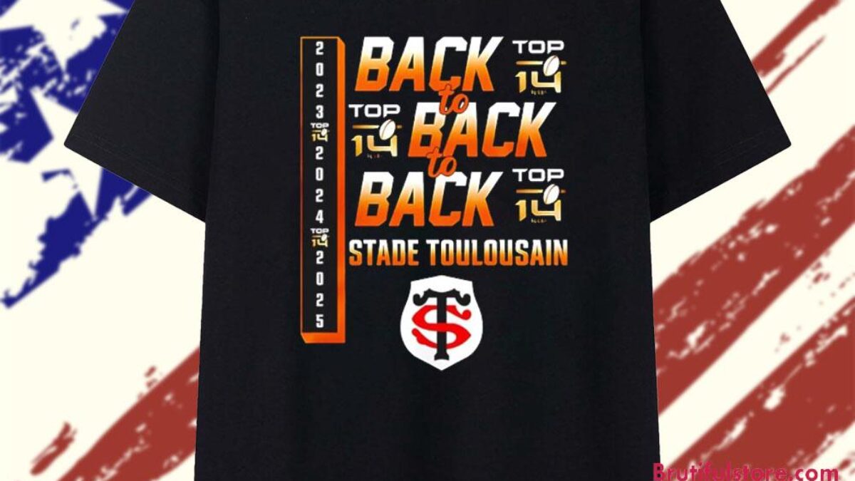 Stade Toulousain Champions Top 14 back to back '23 '24 '25 T Shirt