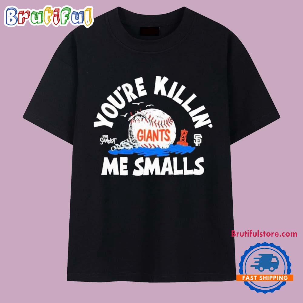 The Sandlot x San Francisco Giants you’re killin’ me smalls baseball Logo 2025 T Shirt