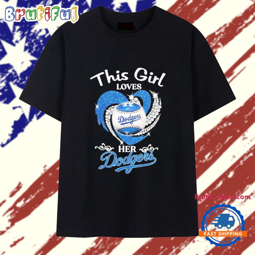 This Girl Loves Her Los Angeles Dodgers T Shirt