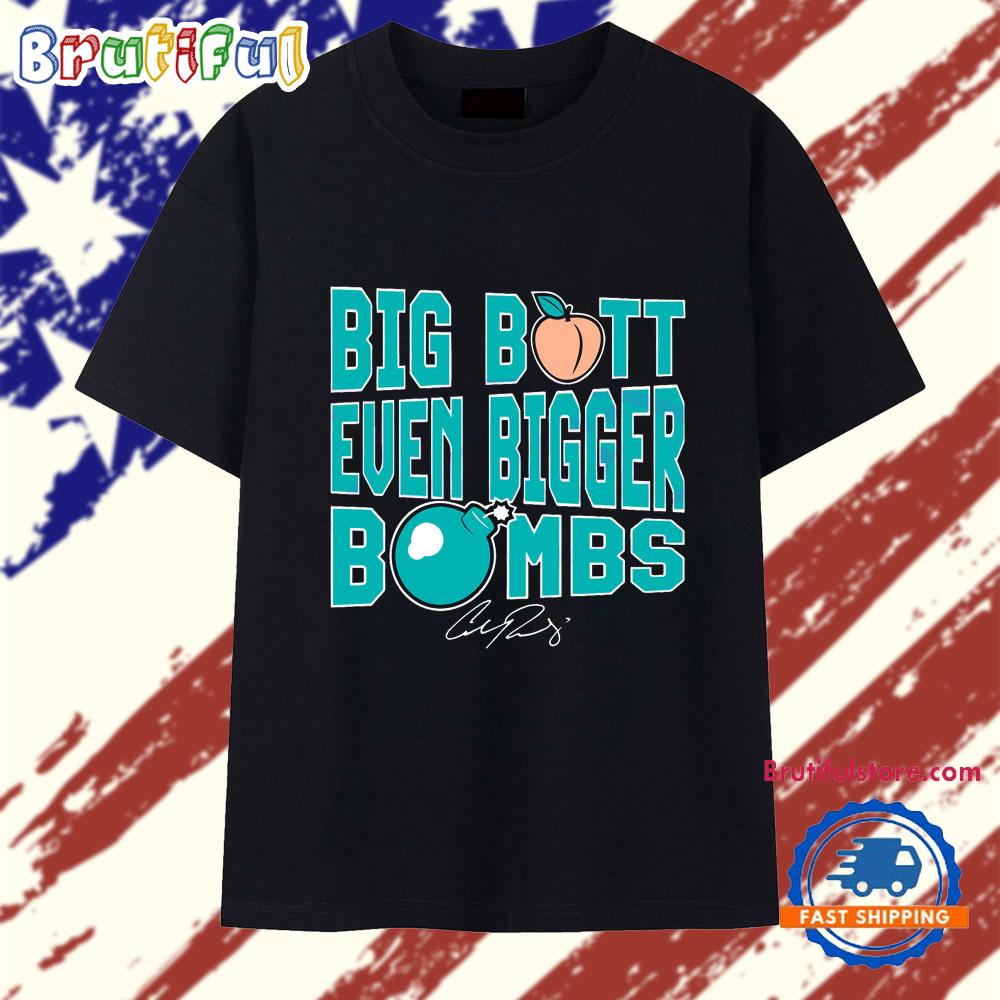 Cal Raleigh Big Butt Even Bigger Bombs Seattle Baseball T Shirt