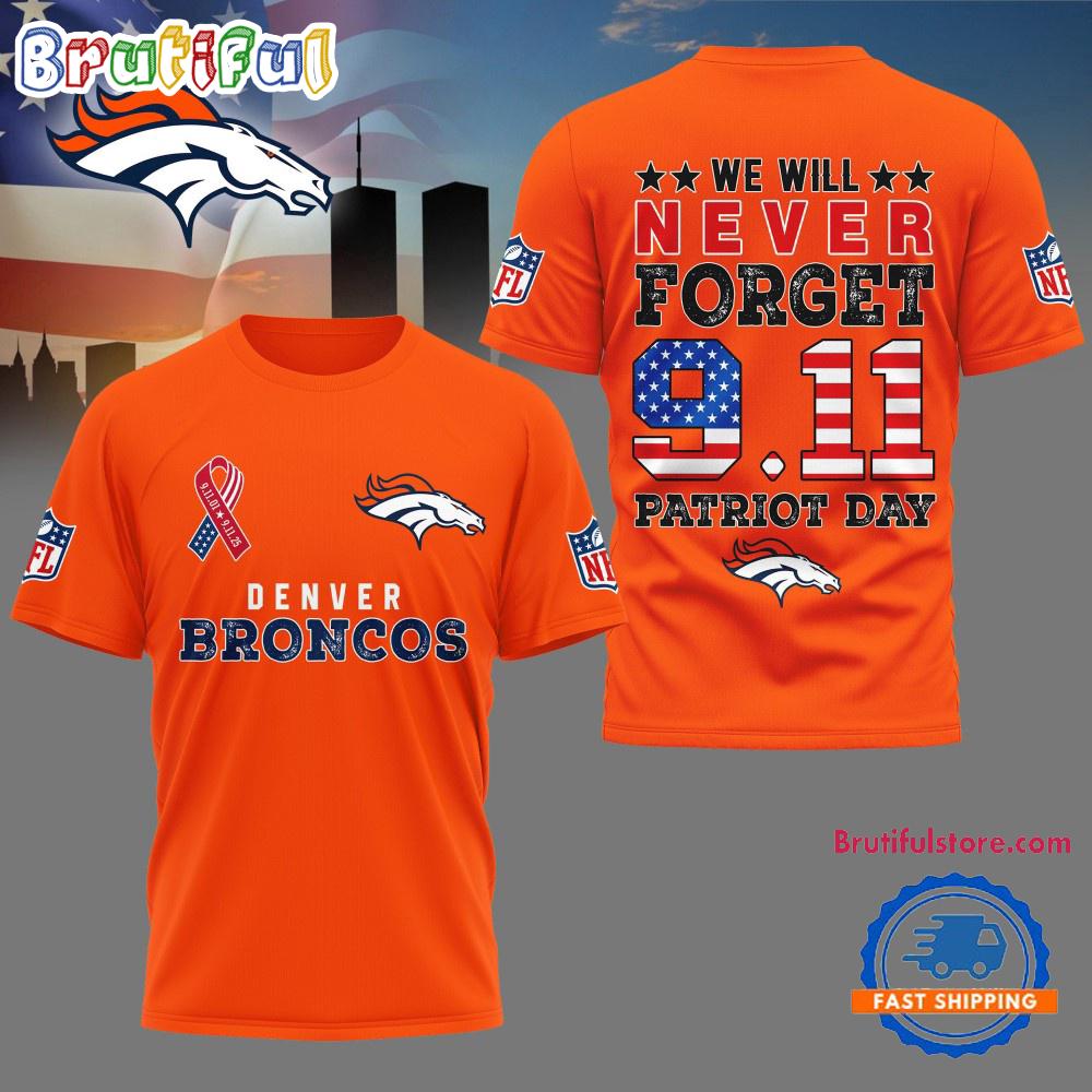 Denver Broncos We Will Never Forget 9 11 Patriot Day 2025 Unisex 3D Shirt