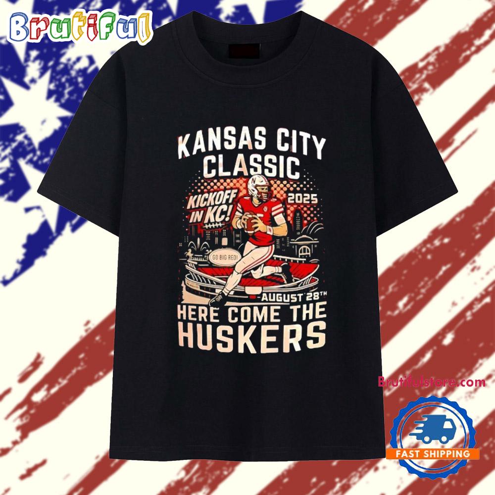 Kansas City Classic kickoff in KC 2025 here come the Huskers T Shirt
