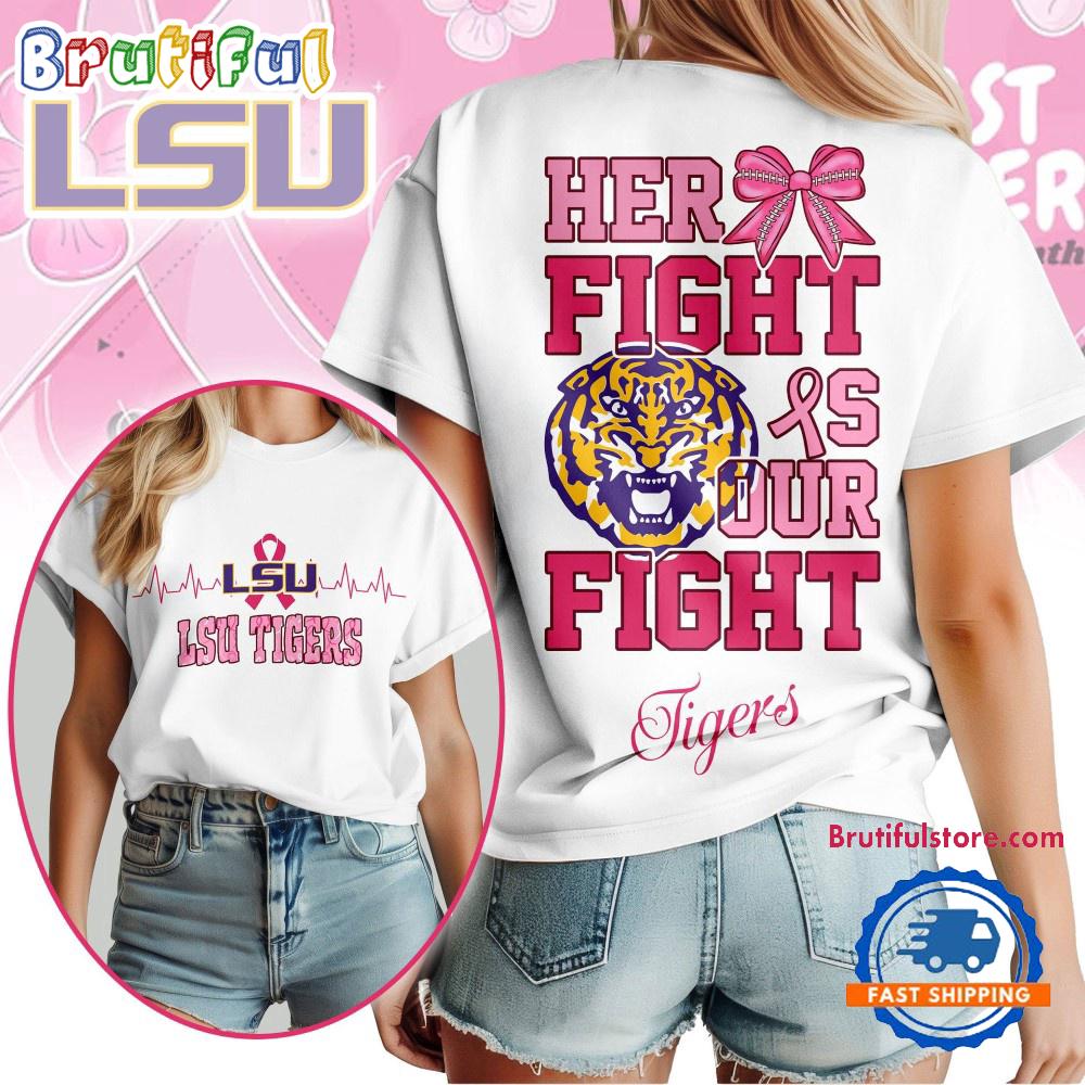 LSU Tigers Her Fight Is Our Fight Vintage T Shirt (New size)
