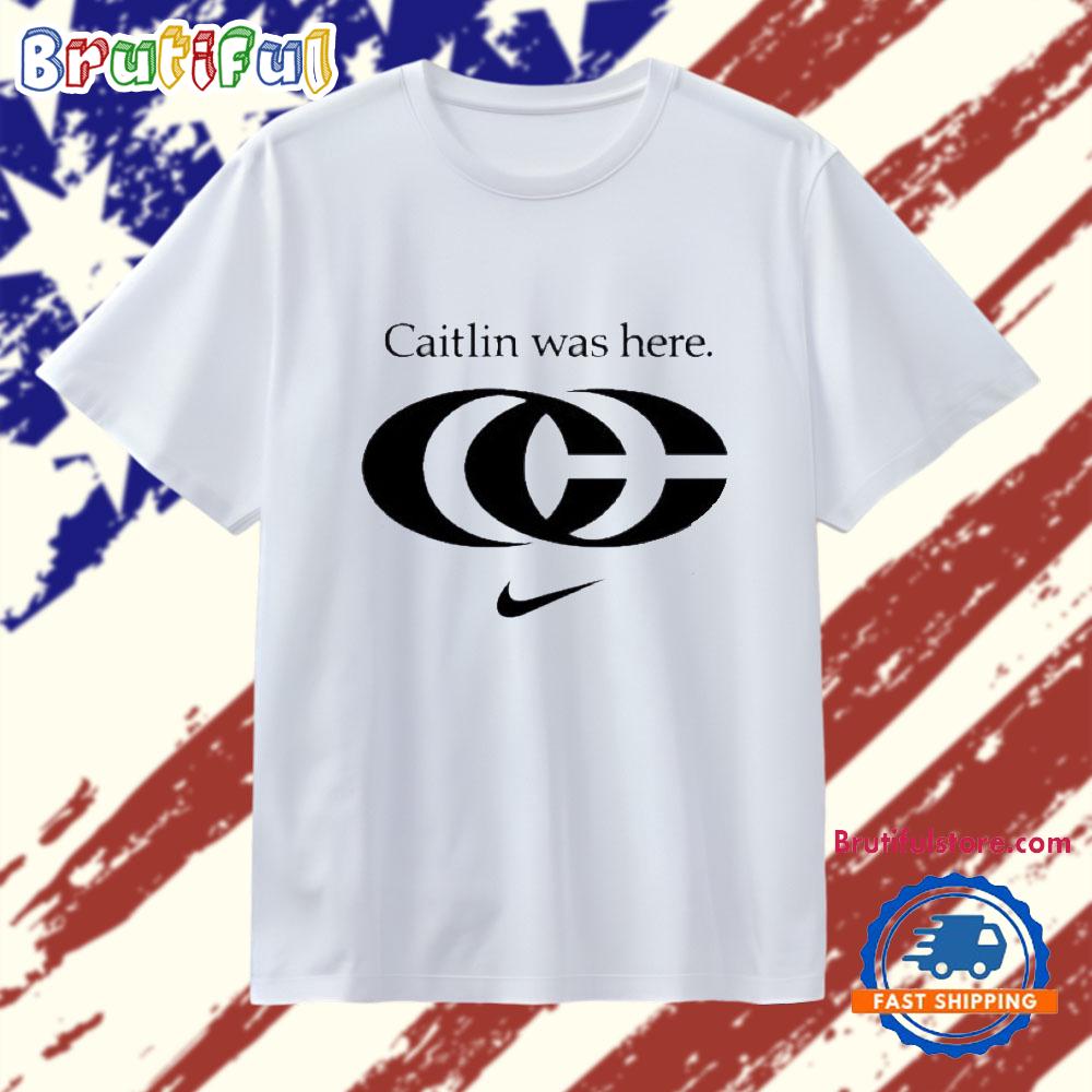 Original Caitlin Was Here Logo 2025 T Shirt