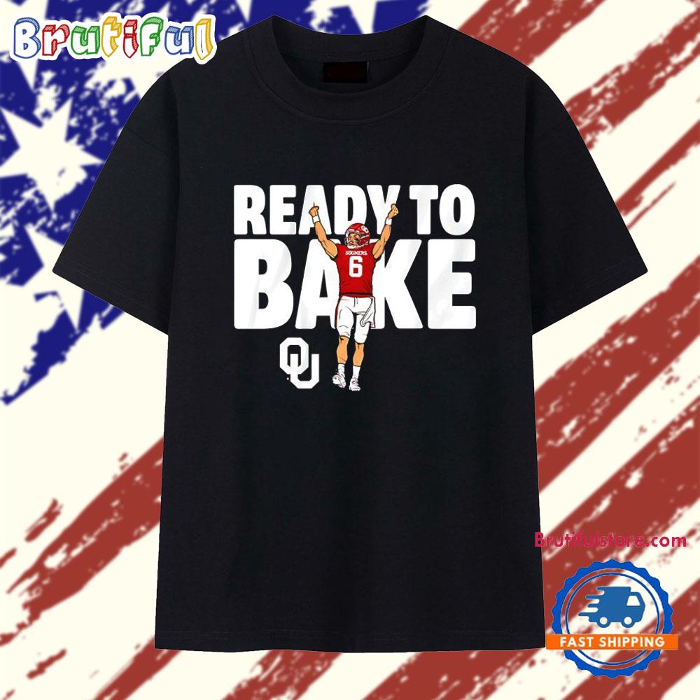 Ready to Bake Oklahoma Sooners Football Baker Mayfield T Shirt