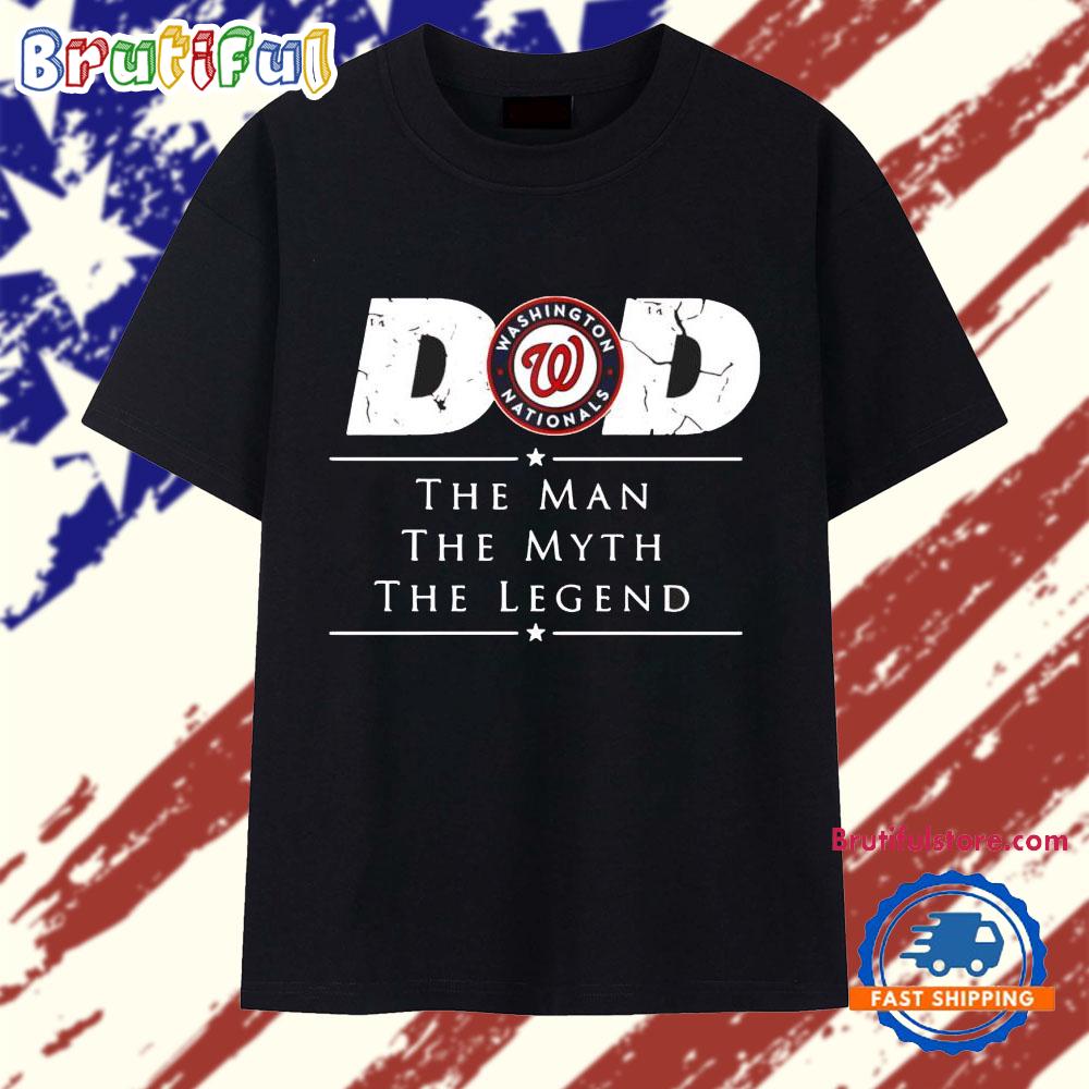 Washington Nationals Dad the Man the Myth the Legend T Shirt