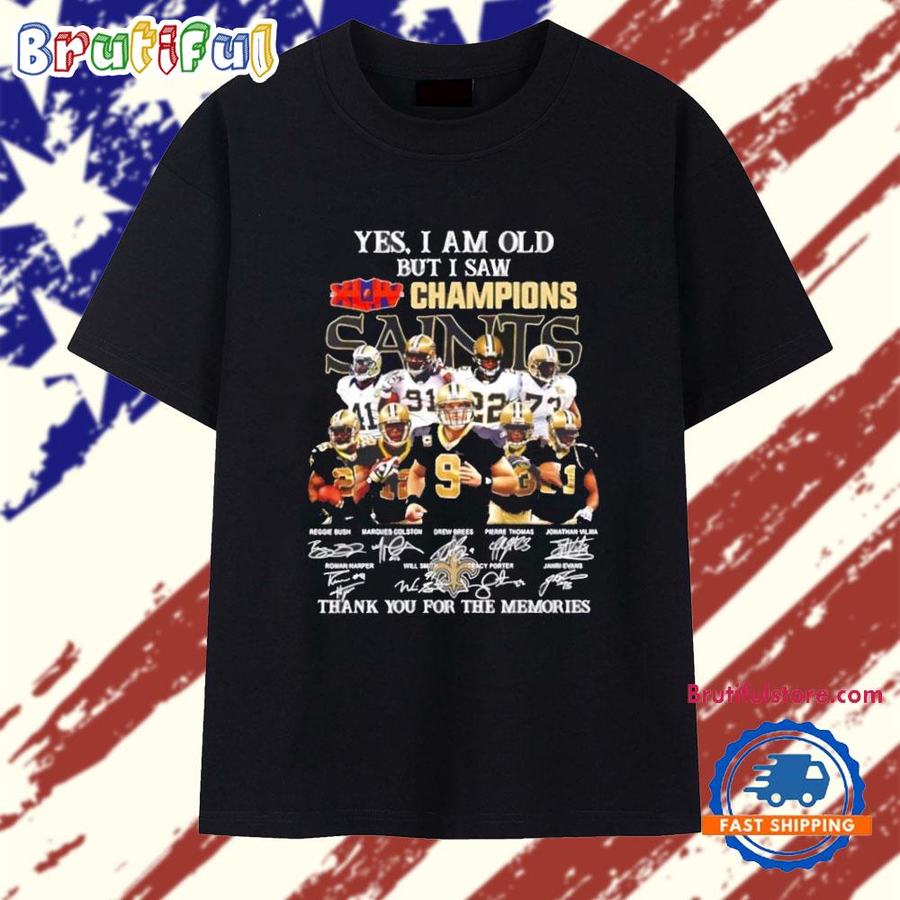 Yes I Am Old but I Saw 2009 New Orleans Saints Champions Thank You Signatures T Shirt