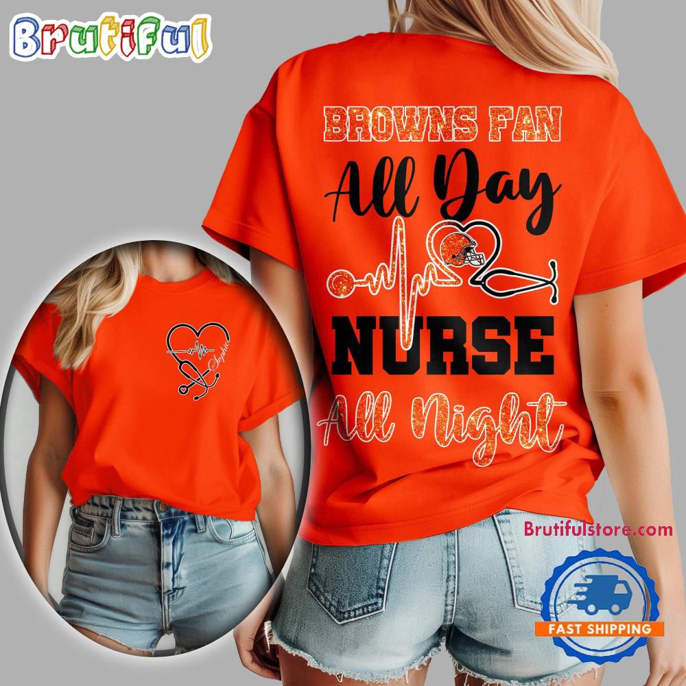 Cleveland Browns NFL All Day Nurse All Night Unisex 3D Shirt