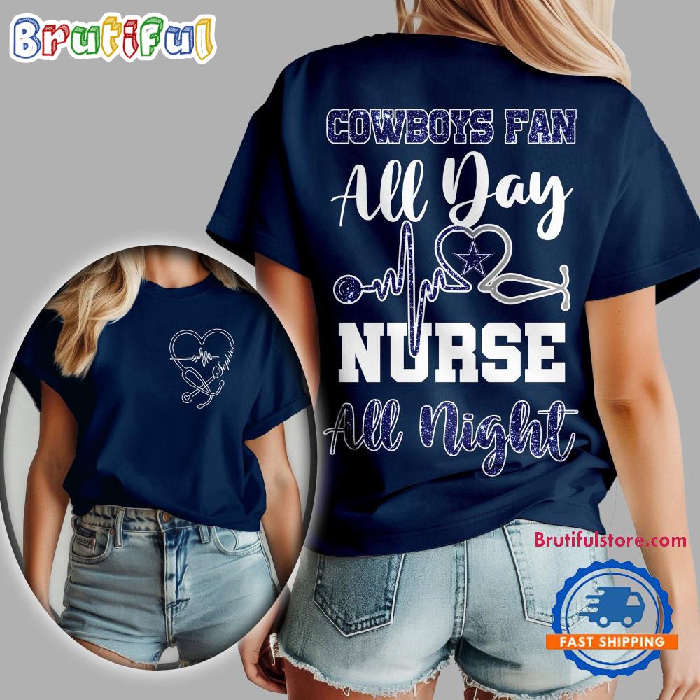 Dallas Cowboys NFL All Day Nurse All Night Unisex 3D Shirt