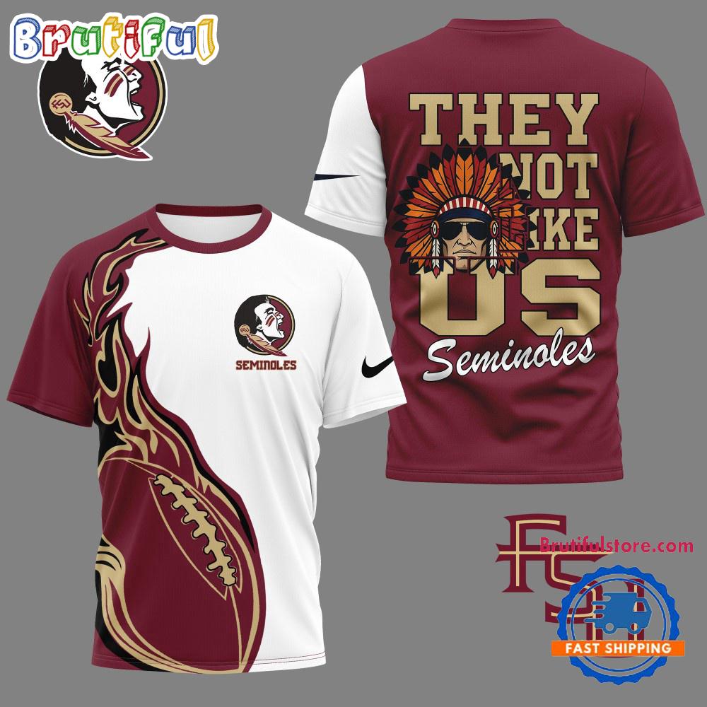 Florida State Seminoles 2025 NCAA They Not Like US Unisex 3D Shirt