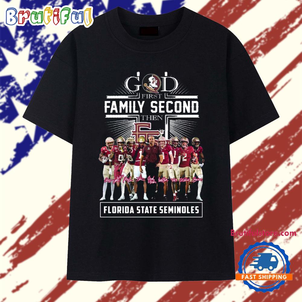 God First Family Second Then Florida State Seminoles 2025 T Shirt