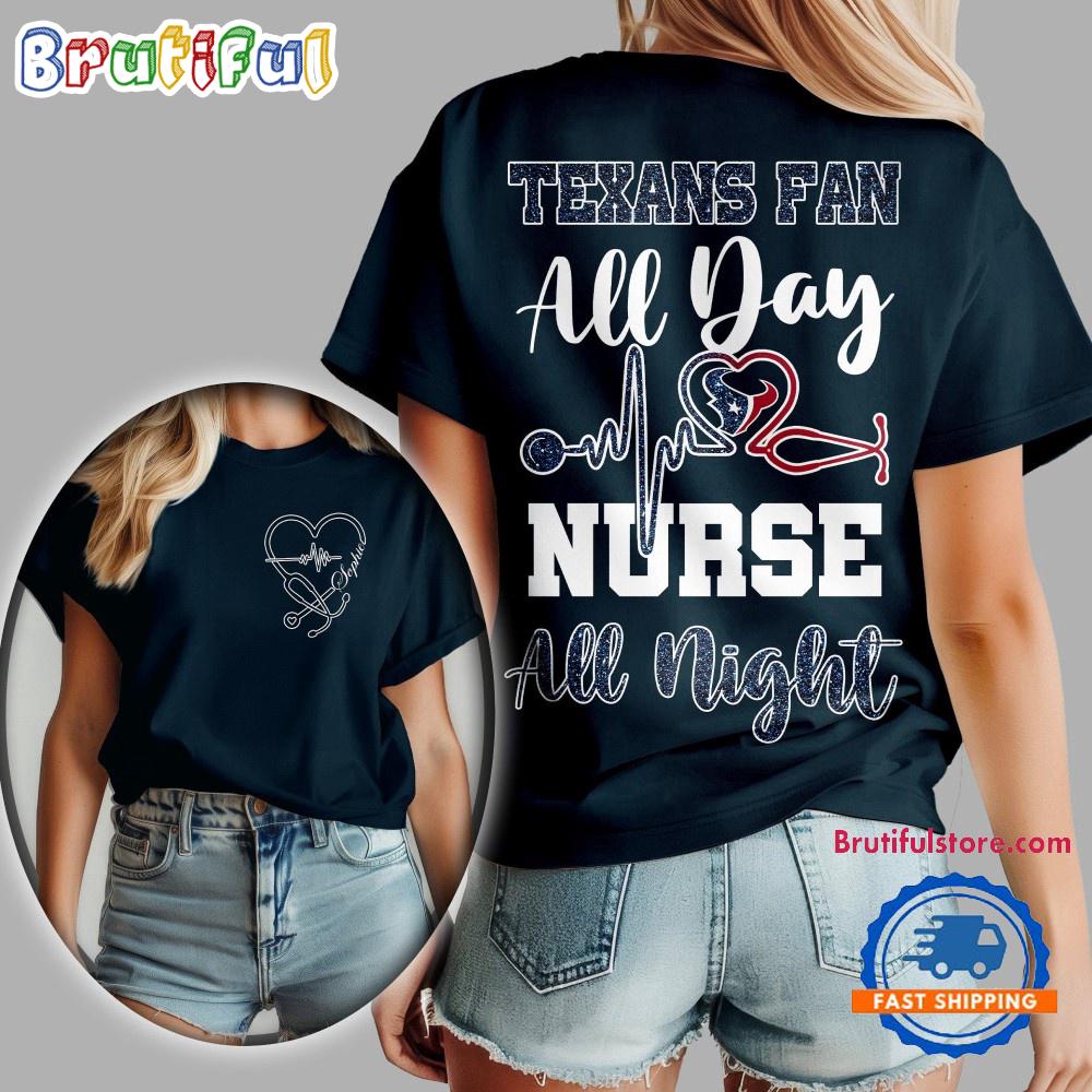 Houston Texans NFL All Day Nurse All Night Unisex 3D Shirt