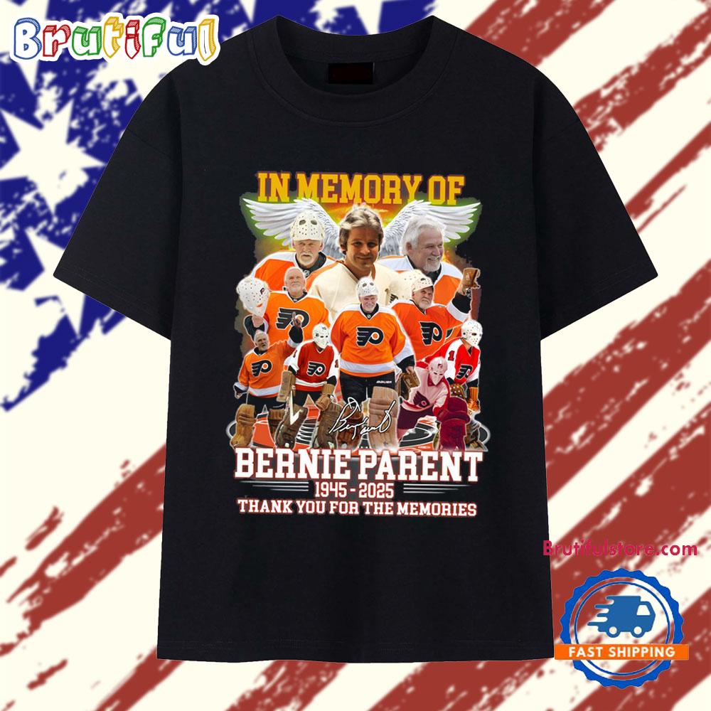 In Memory Of Bernie Parent Philadelphia Flyers 2025 T Shirt