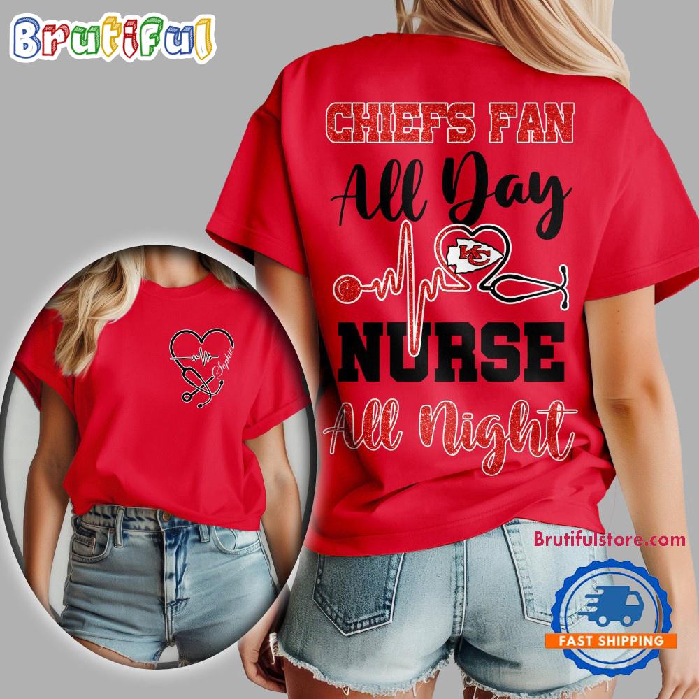 Kansas City Chiefs NFL All Day Nurse All Night Unisex 3D Shirt