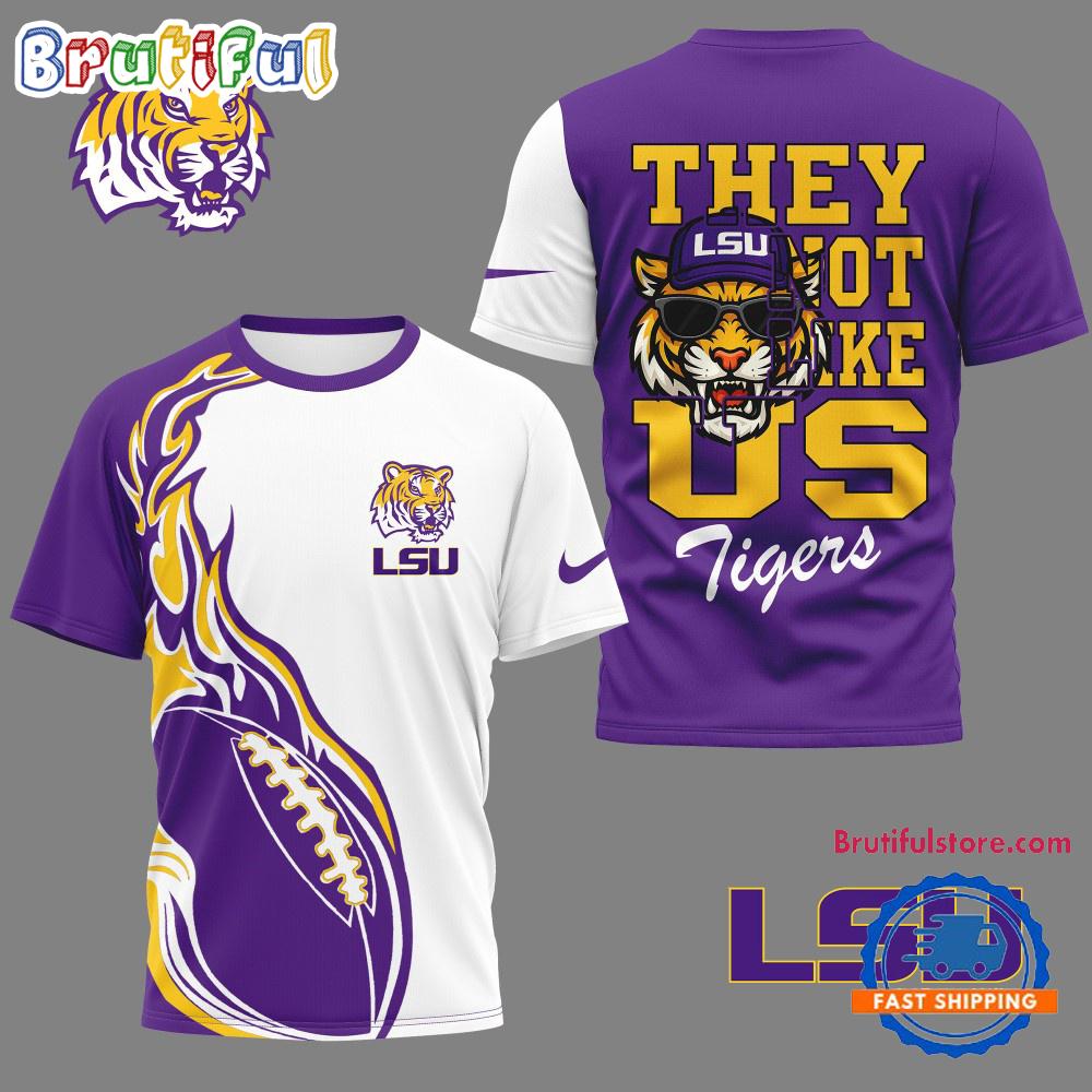 LSU Tigers 2025 NCAA They Not Like US Unisex 3D Shirt