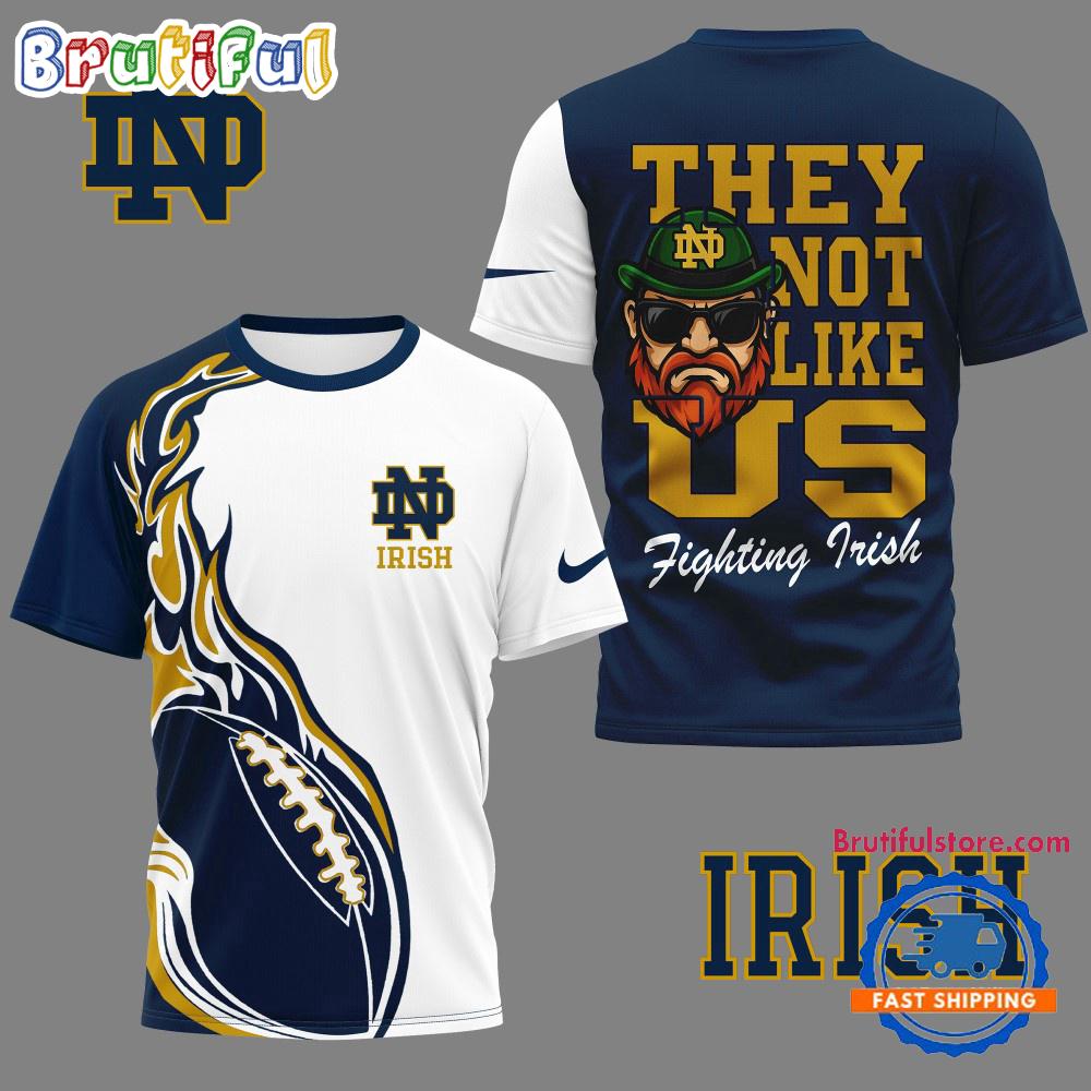 Notre Dame Fighting Irish 2025 NCAA They Not Like US Unisex 3D Shirt
