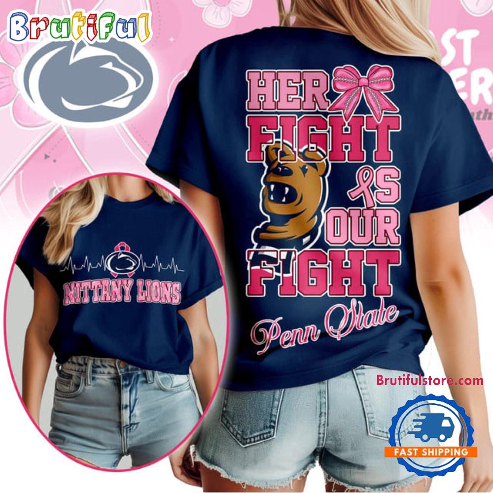 Penn State Nittany Lions NCAA Her Fight Is Our Fight Breast Cancer Unisex 3D Shirt