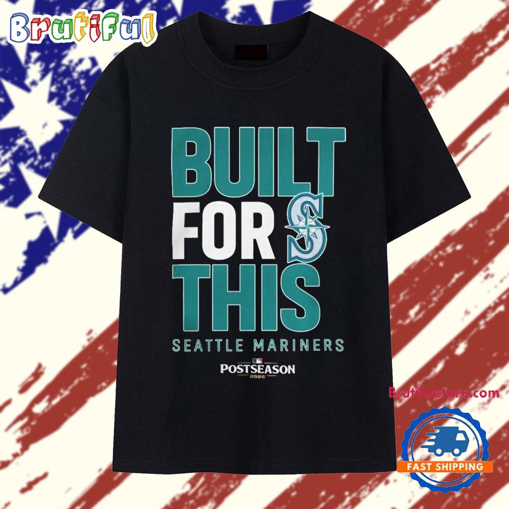 Seattle Mariners Built For This MLB Postseason 2025 Vintage T Shirt