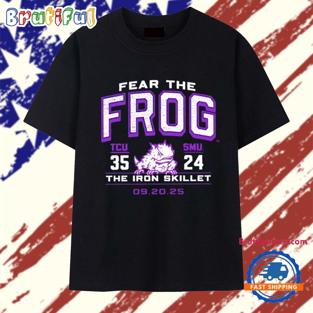 Tcu Horned Frogs Fear the Frog the Iron Skillet T Shirt