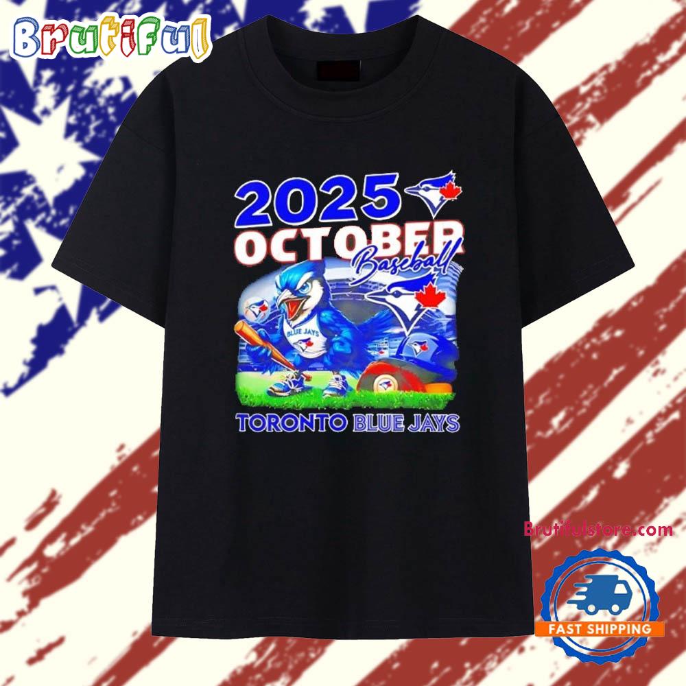 Toronto Blue Jays 2025 MLB Postseason October Baseball T Shirt