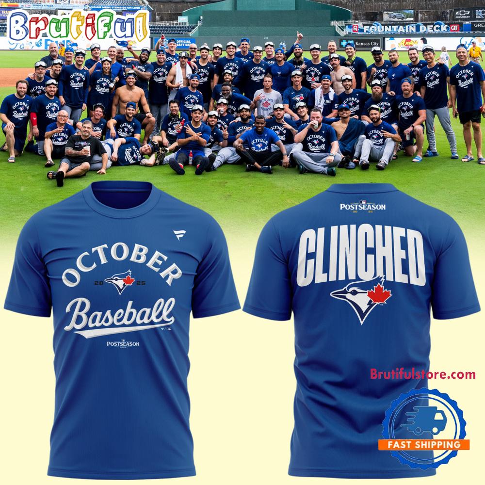 Toronto Blue Jays October Baseball Postseason Clinched 2025 T Shirt
