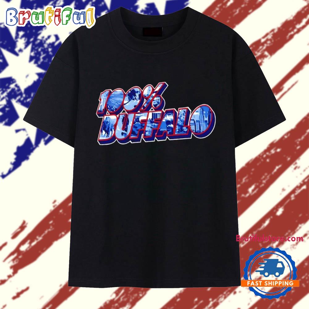 100 Percent Buffalo Buffalo Bills T Shirt