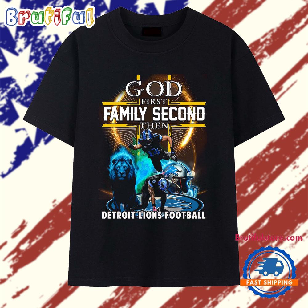 Detroit Lions God First Family Second Then Lions Football 2025 Vintage T Shirt