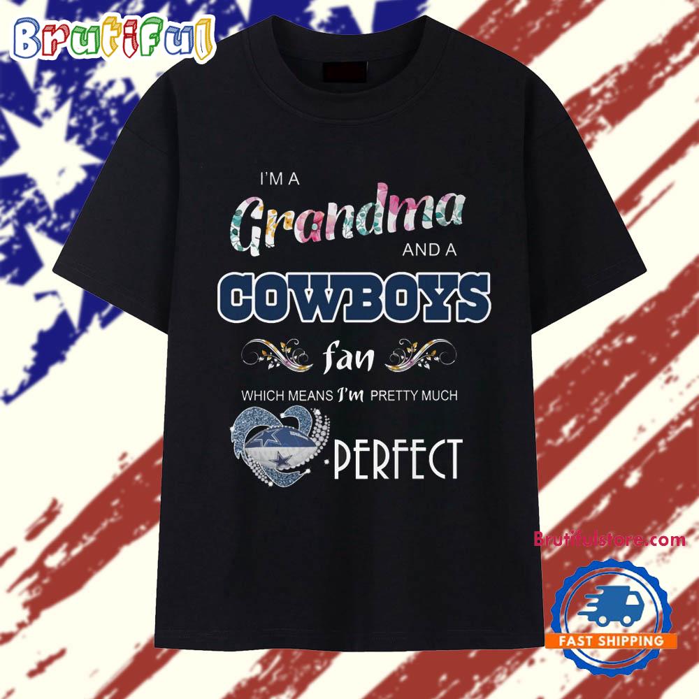 I'm A Grandma And A Dallas Cowboys Fans Perfect 2025 T Shirt