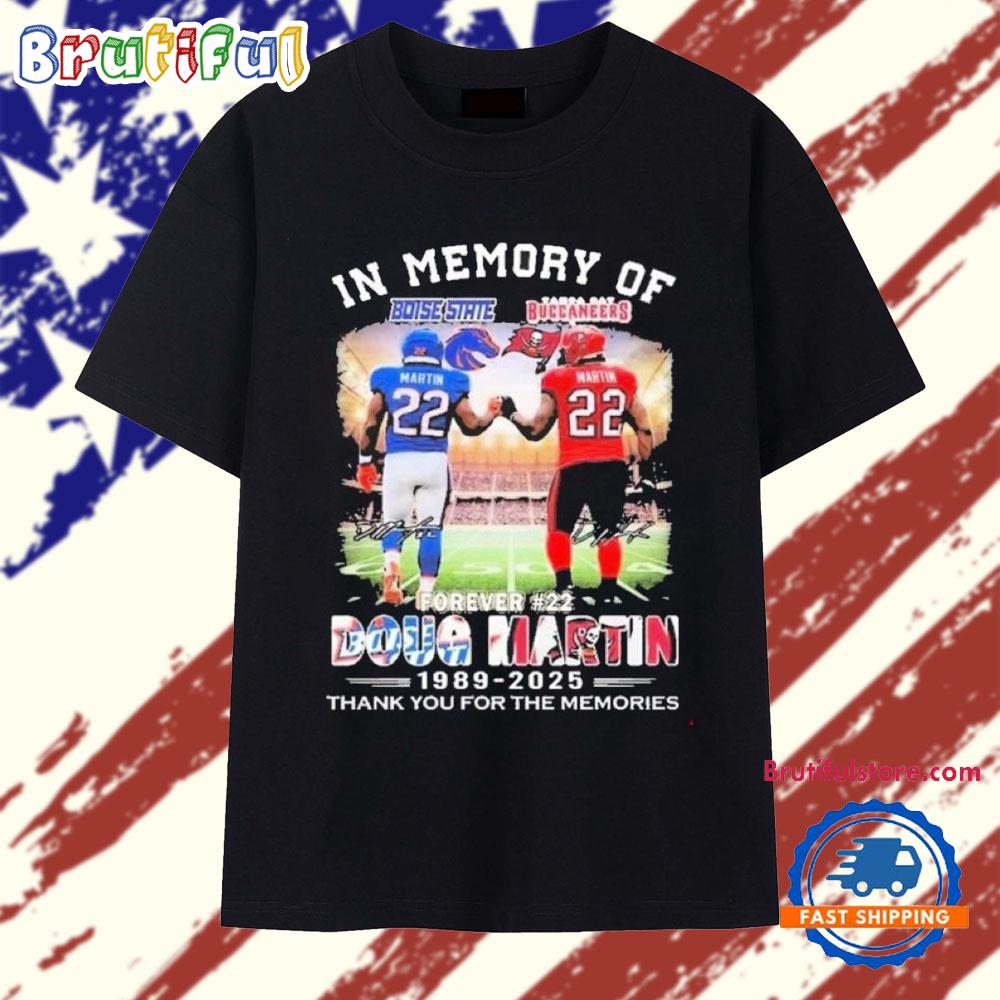 In Memory Of Boise State Broncos Tampa Bay Buccaneers Doug Martin 4ever Memories 1989-2025 T Shirt